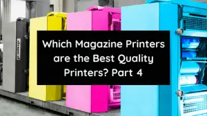 Which Magazine Printers are Best