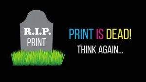 Is Print Dead?