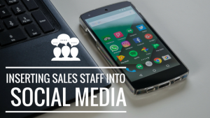 inserting-sales-staff-into-social-media