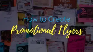 how to create a promotional flyer