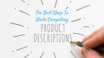 writing-compelling-product-descriptions