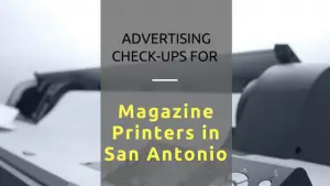 Magazine Printers in San Antonio