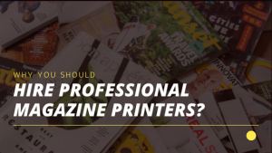 Hire Professional Magazine Printers