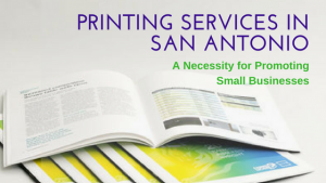 Printing Services in San Antonio