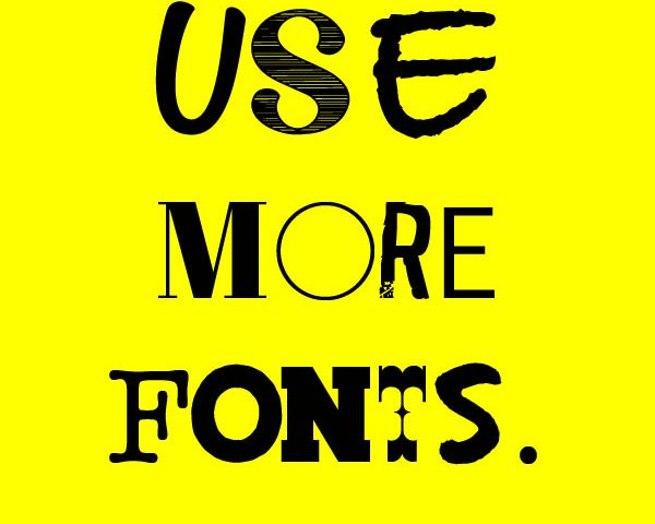 In a story about graphic design stickers a slogan saying use more fonts.
